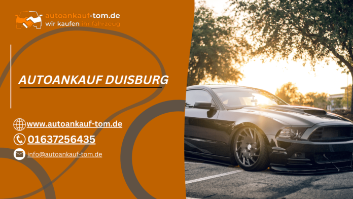 Autoankauf Duisburg Tom